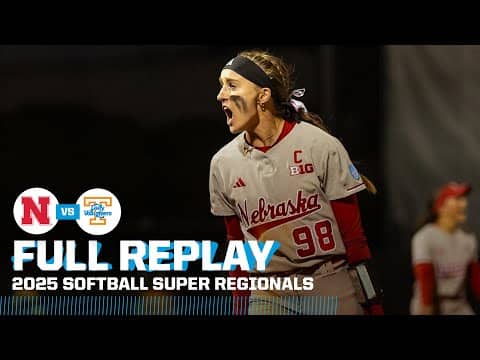 Nebraska vs. Tennessee: 2025 NCAA softball super regionals Game 1 | FULL REPLAY
