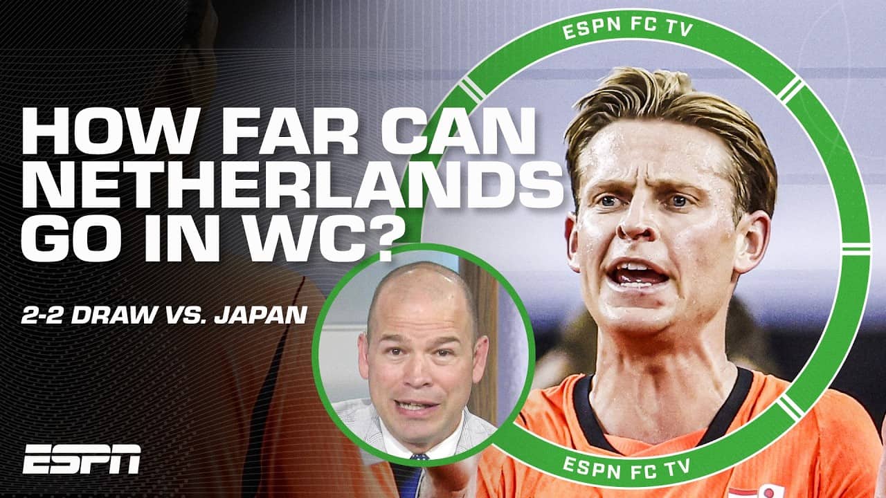 ‘They don’t have enough’ 😳 How far can the Netherlands go in the World Cup? | ESPN FC