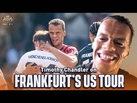 Timothy Chandler on Frankfurt, experience as a dual national, & thoughts on post-playing career