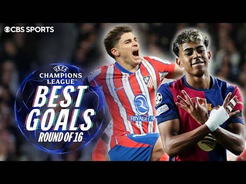 Julián Alvarez, Lamine Yamal & MORE Champions League HIGHLIGHTS 🌟 | Best Goals of the Round of 16