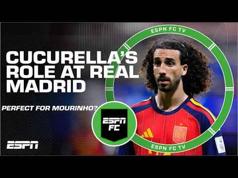 Marc Cucurella ‘WILL SUIT’ Jose Mourinho at Real Madrid | ESPN FC