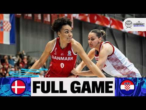 LIVE - Denmark v Croatia | FIBA Women's EuroBasket 2027 Qualifiers | First Round