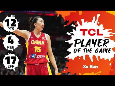 Xu Han (12 PTS) | TCL Player Of The Game | CZE vs CHN | #FIBAWWC 2026 Qualifying Tournament