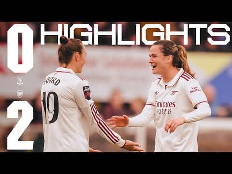 ENDING 2025 WITH A WIN | HIGHLIGHTS | Crystal Palace vs Arsenal (0-2) | Codina, Blackstenius | SWLC