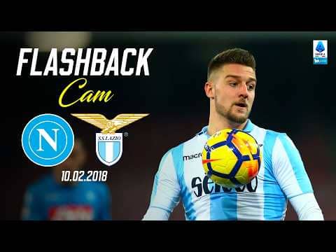 🎞️ FLASHBACK CAM I MILINKOVIC-SAVIC VS NAPOLI