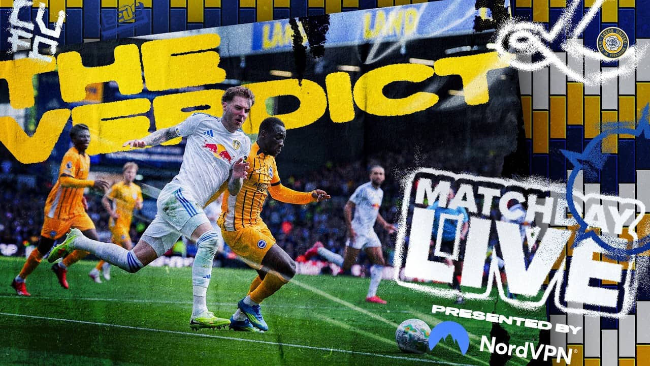 Matchday Live: The Verdict | Leeds United v Brighton & Hove Albion