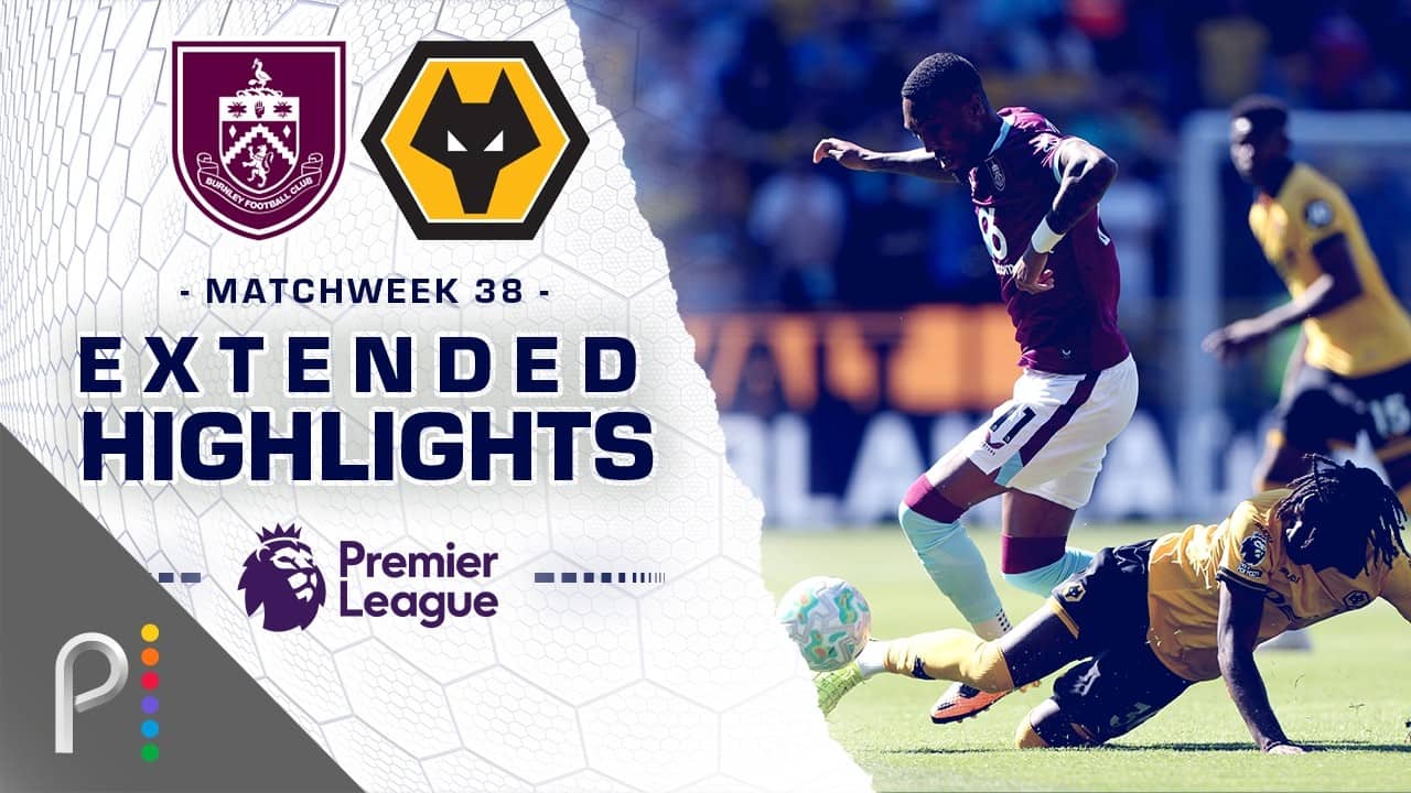 Burnley v. Wolves | PREMIER LEAGUE HIGHLIGHTS | 5/24/2026 | NBC Sports
