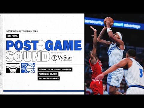 POSTGAME SOUND: CHICAGO BULLS VS. ORLANDO MAGIC | COACH MOSE, ANTHONY BLACK & PAOLO BANCHERO