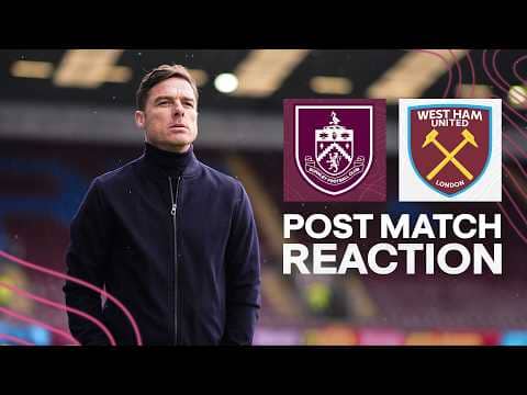 Scott Parker On Defeat To West Ham United | REACTION | Burnley 0-2 West Ham United