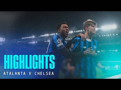 UN'ALTRA NOTTE EURODEA 🖤💙💫 | Highlights Atalanta-Chelsea 2-1 | UCL MD6 League Phase