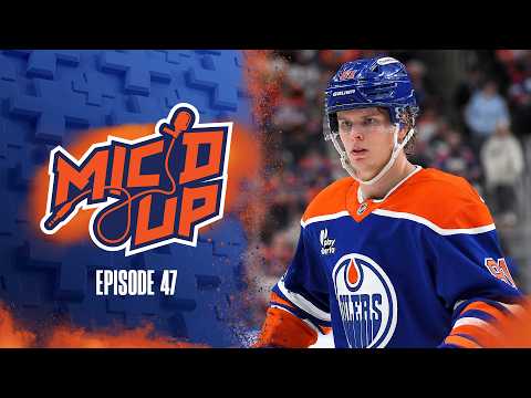 Oilers Mic'D Up | Episode 47 Trailer