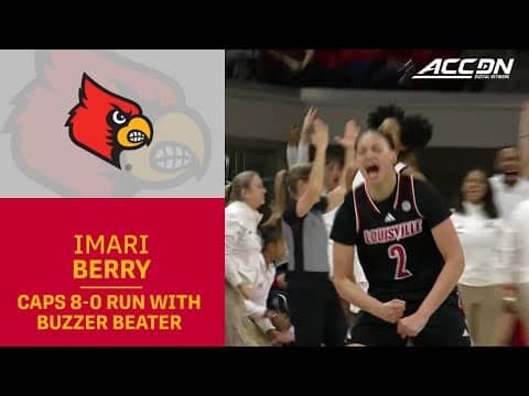 Imari Berry Caps Louisville 8-0 Run With Buzzer Beater
