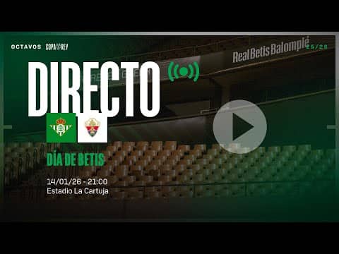🚨 DIRECTO | Real Betis - Elche CF ⚽💚 | VÍVELO CON NOSOTROS