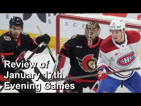 Review of January 17th Evening NHL Games