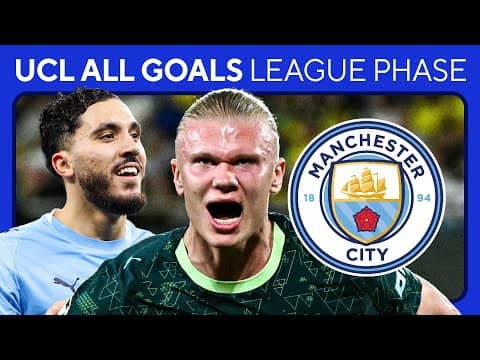 Manchester City ALL GOALS in the LEAGUE PHASE of the UEFA Champions League