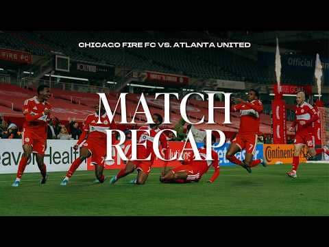 ALL-ACCESS RECAP | Chicago Fire FC vs. Atlanta United