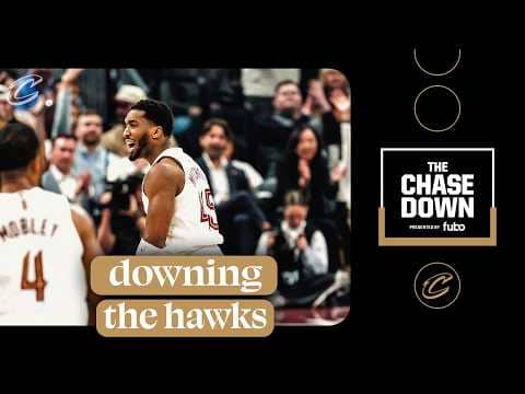 Chase Down Podcast Live, presented by fubo: Cavs Down Hawks Behind 3rd Quarter Avalanche