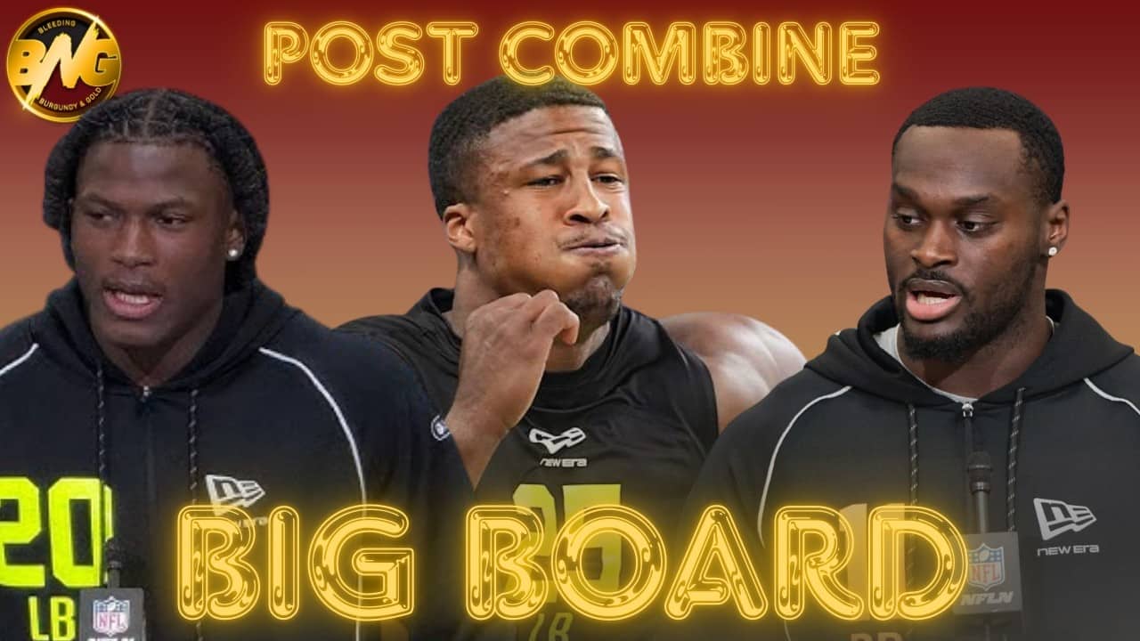 Post Combine BIG BOARD for the COMMANDERS at PICK 7