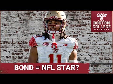 IRREPLACEABLE: Boston College's Lewis Bond SETS NFL DRAFT BUZZ After Record-Breaking Exit