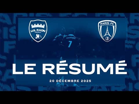 Coupe De France : US RAON - PARIS FC, le résumé du match !