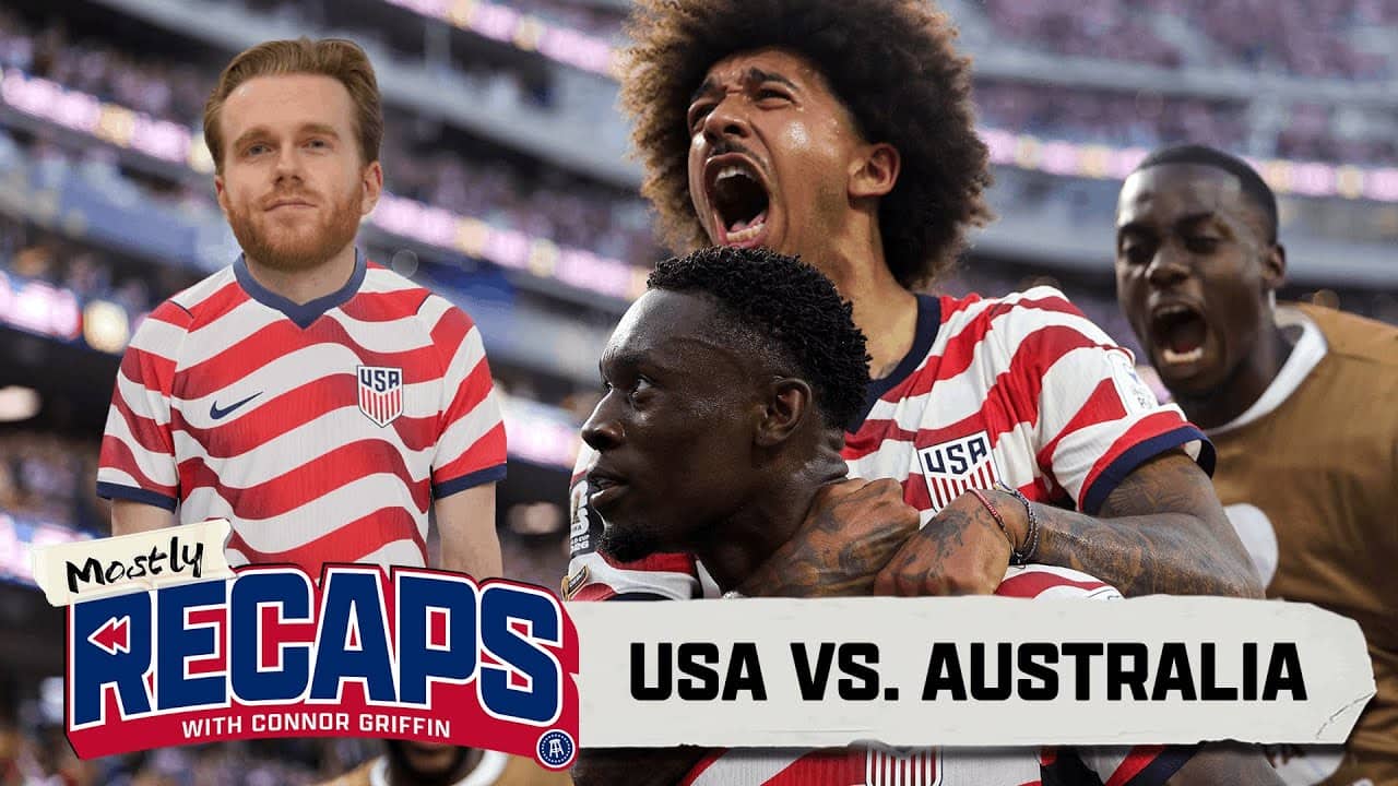 Mostly Recaps Episode 6: USA vs. Australia Soccer (feat. Chief, Zah, and TJ)