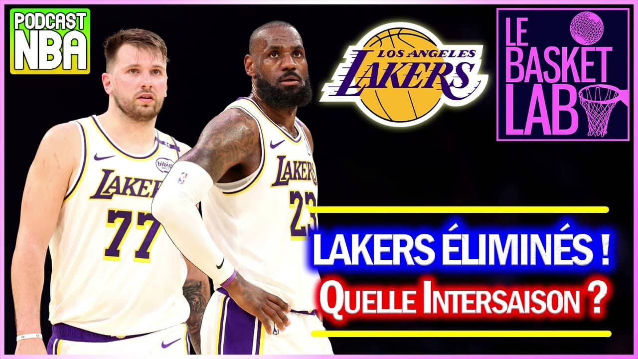 Los Angeles Lakers éliminés : quelle intersaison 2025 ? (LeBron, Trades, Claxton...) [PODCAST NBA]