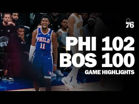 Game Highlights: Sixers Bounce Boston in Final Seconds