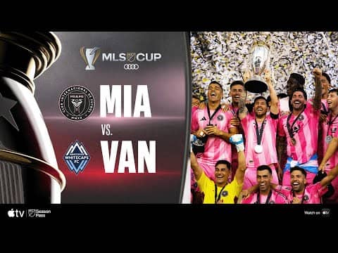 Inter Miami CF vs. Vancouver Whitecaps | Full Match Highlights | 2025 Audi MLS Cup