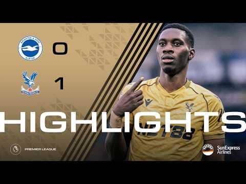 Sarr Tears Brighton Apart – Again 🤯🦅 | Brighton 0-1 Crystal Palace | Premier League Highlights