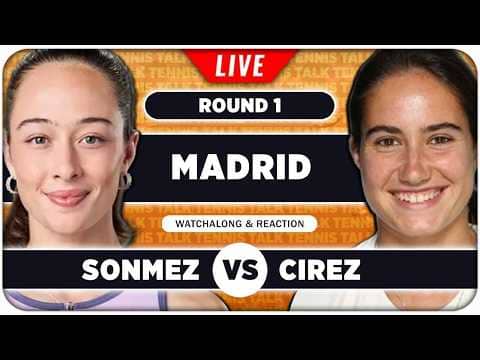 SONMEZ vs CIREZ • WTA Madrid 2026 • LIVE Tennis Watchalong