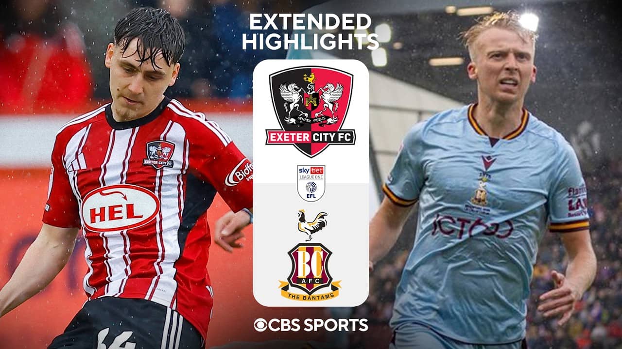 Exeter City vs. Bradford City: Extended Highlights | EFL League One | CBS Sports Golazo