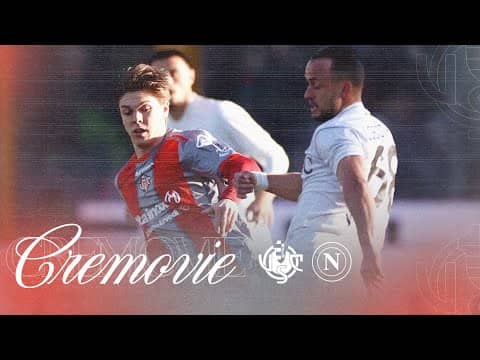 CREMOVIE | Cremonese-Napoli 0-2