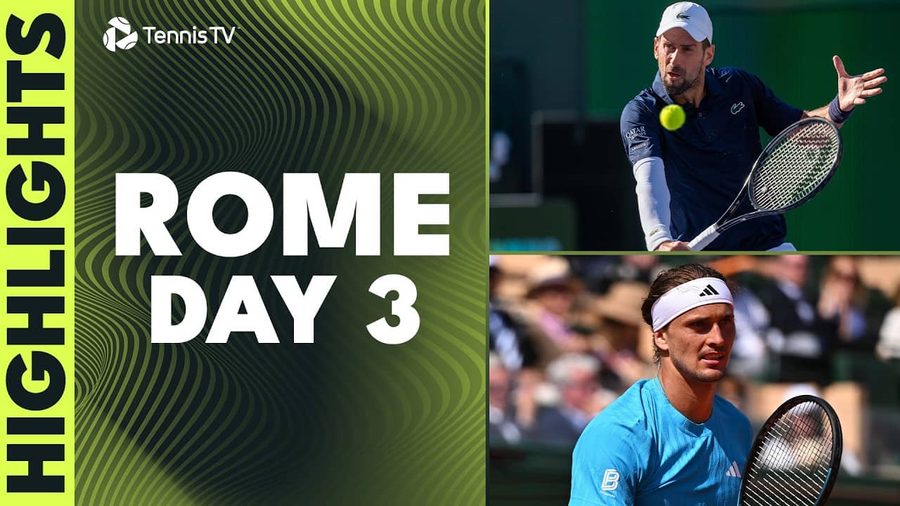 Djokovic Is Back In Action; Zverev, Musetti & De Minaur All Get Going I Rome 2026 Highlights Day 3