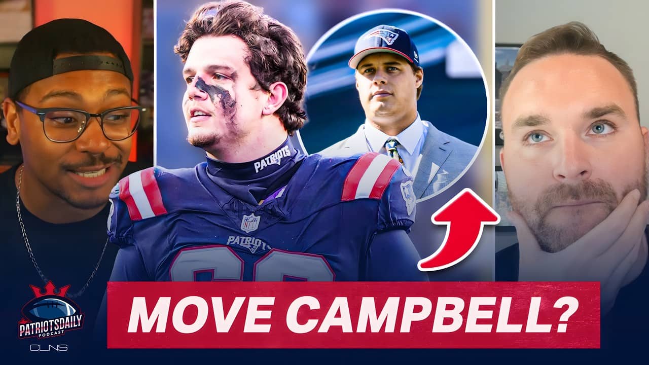 Report: No Guarantee Will Campbell Stays at Left Tackle for Patriots