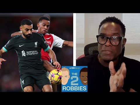 Previewing Liverpool's showdown with Arsenal at Anfield | The 2 Robbies Podcast | NBC Sports