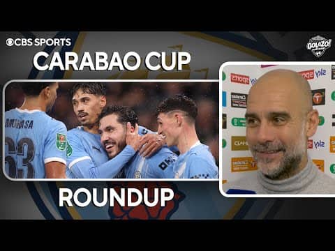 Rayan Cherki shoots Man City to Carabao Cup Semis | Newcastle late goal vs Fulham | Golazo Matchday