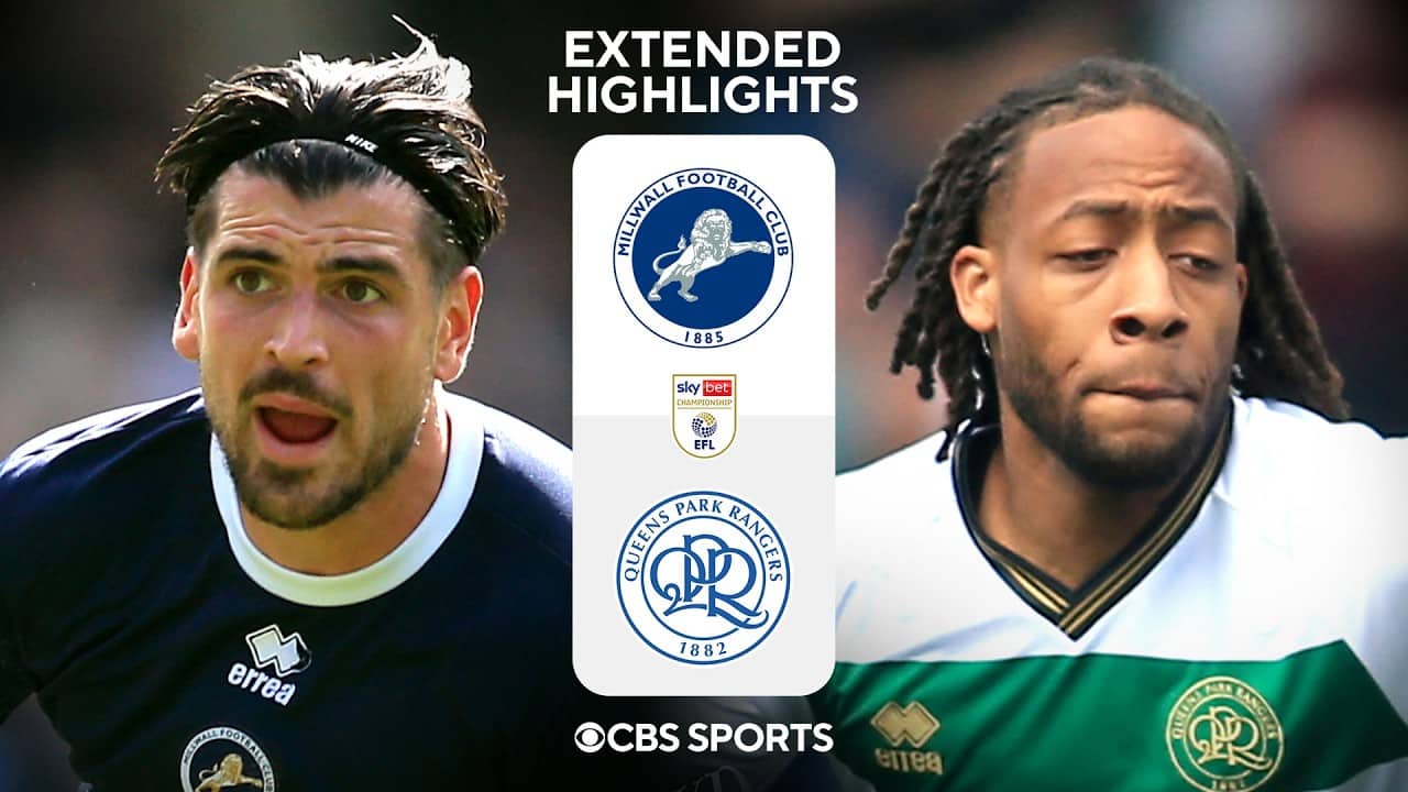 Millwall vs. Queens Park Rangers: Extended Highlights | EFL Championship | CBS Sports Golazo