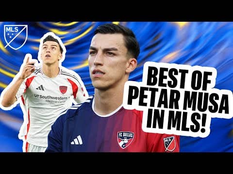 FC Dallas' TOP Goal Scorer! | Best of Petar Musa in MLS!