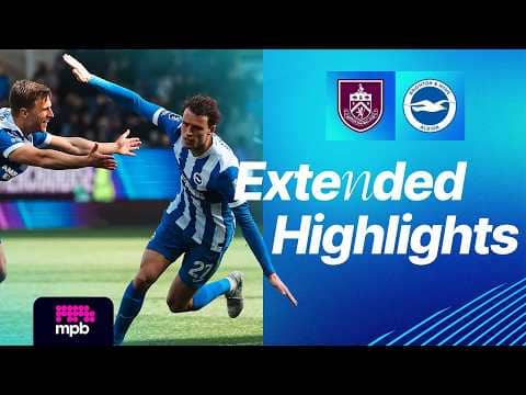 EXTENDED HIGHLIGHTS | Burnley v Brighton | Premier League