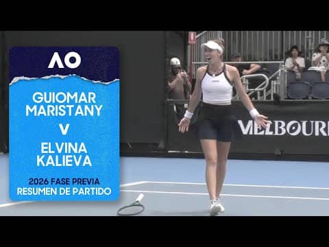 Guiomar Maristany v Elvina Kalieva Resumen con IA | Australian Open 2026 Fase Previa