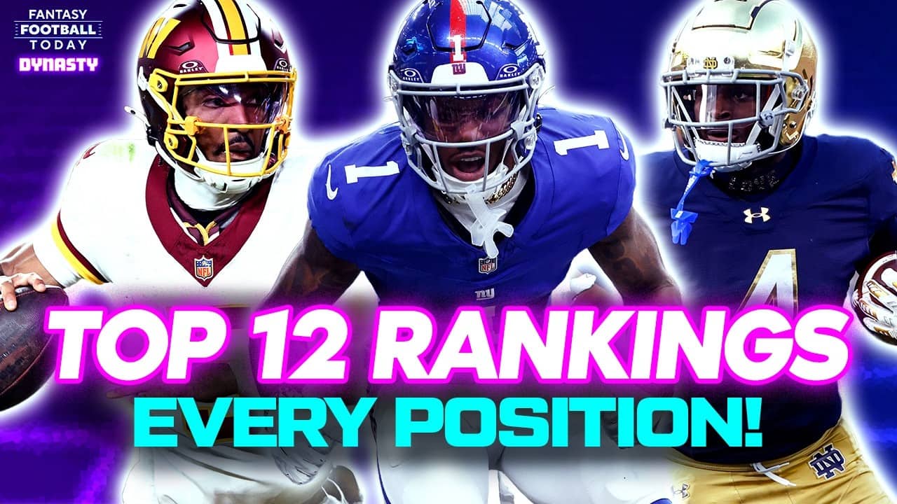 Top 12 Dynasty Rankings at EVERY POSITION | Fantasy Football Advice (FFT Dynasty 6/5)