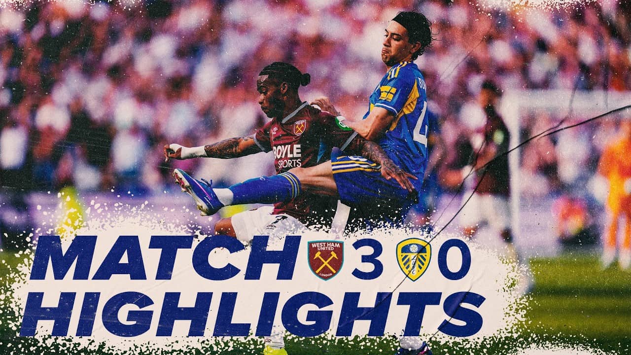 West Ham United 3-0 Leeds United | Premier League