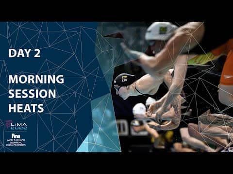 Day 2 | Morning Session | Heats | 8th FINA World Junior Swimming Championships 2022