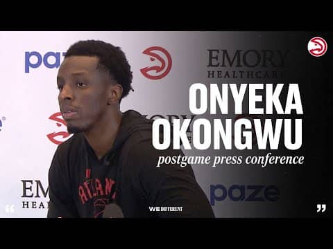 Hawks vs. Knicks Postgame Press Conference: Onyeka Okongwu