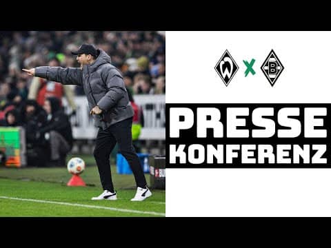 "Extrem bitter" | 🎙️ PK nach Werder Bremen – Borussia