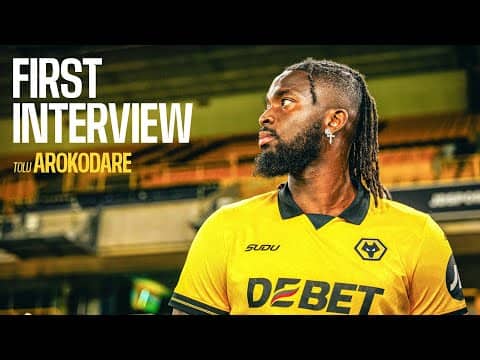 "I didn't need convincing." | Tolu Arokodare on making the move to Wolves