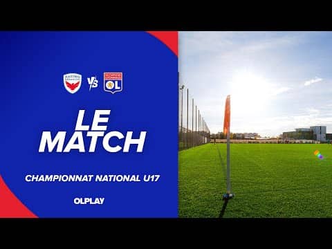 U17 J10 - LE MATCH : Racing Besançon - OL