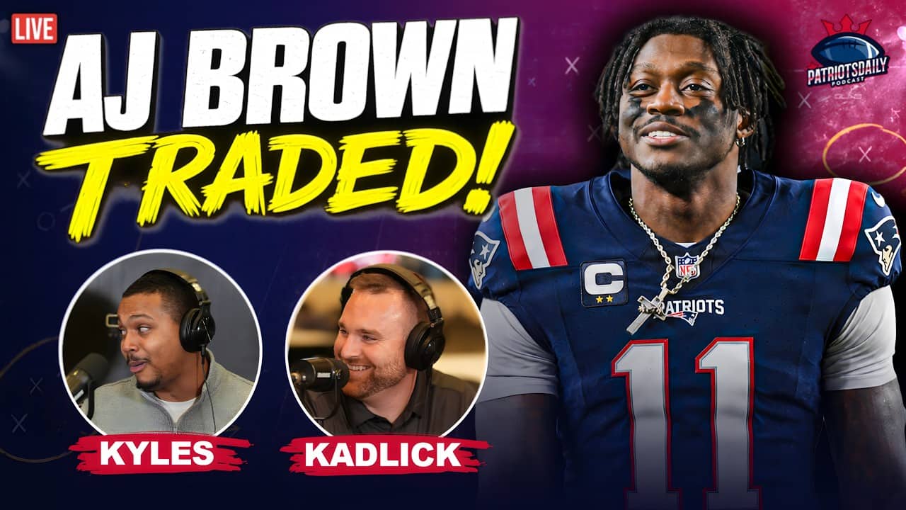 BREAKING: AJ Brown TRADED to Patriots | LIVE Patriots Daily