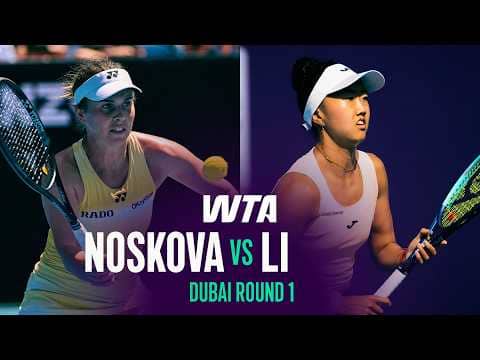 Linda Noskova vs. Ann Li | 2026 Dubai Round 1 | WTA Match Highlights