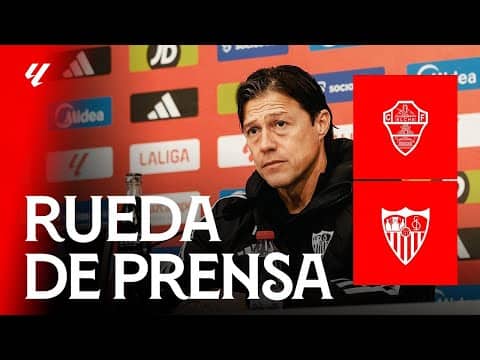 Rueda de prensa de Matías Almeyda previa al #ElcheSevilla | 📡 EN DIRECTO